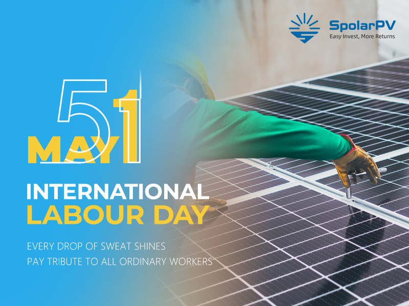 С Международным днём трудящихся! Присоединяйтесь к SpolarPV в праздновании труда и чистой энергии